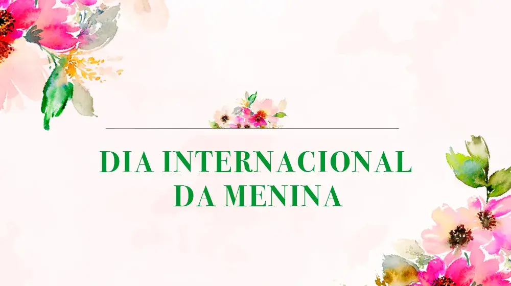 Dia Internacional da Menina